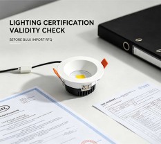 How to Check Lighting Product Certification Validity Before Bulk Import